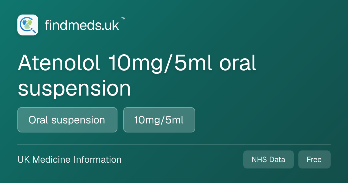 Atenolol 10mg/5ml oral suspension | findmeds.uk™