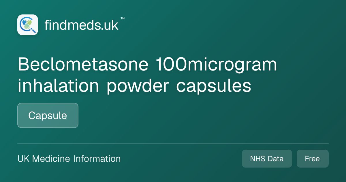 Beclometasone 100microgram inhalation powder capsules | findmeds.uk™
