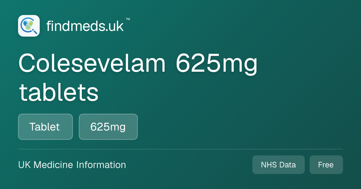 Colesevelam 625mg tablets | findmeds.uk™