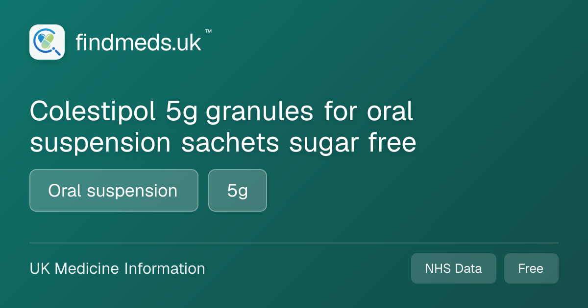 Colestipol 5g granules for oral suspension sachets sugar free ...