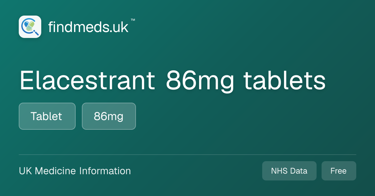 Elacestrant 86mg tablets | findmeds.uk™