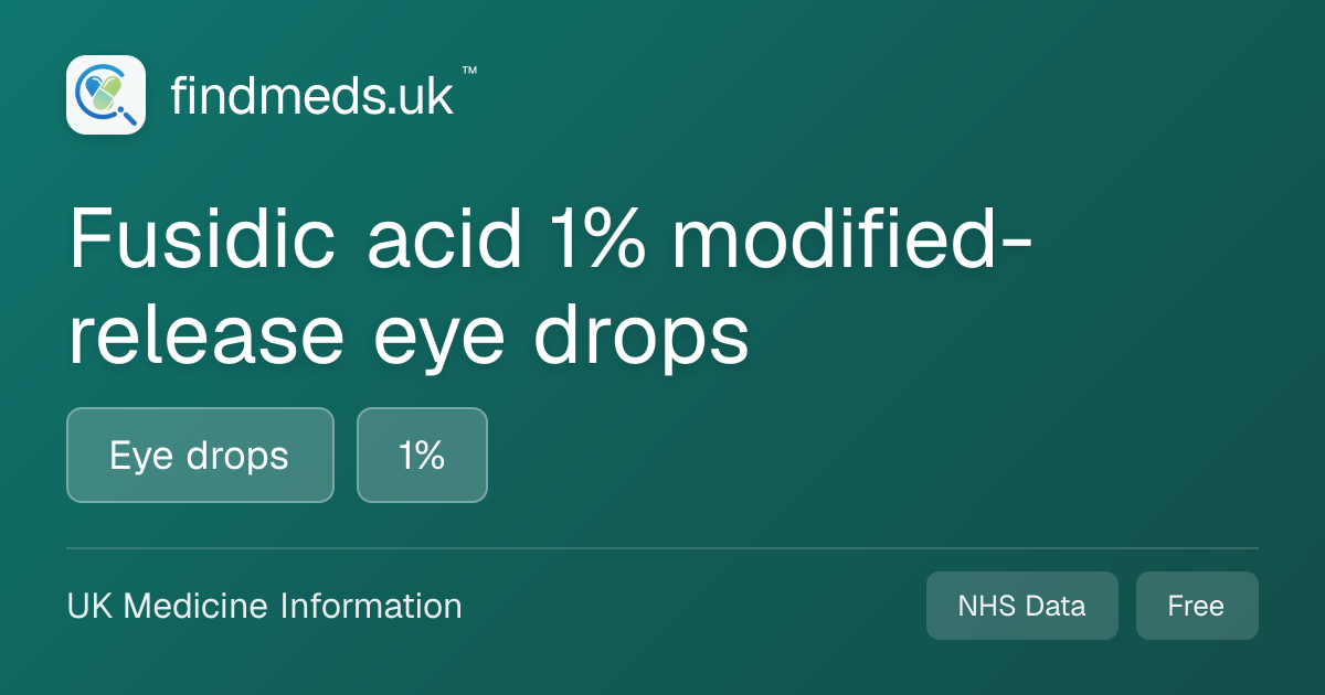 Fusidic acid 1% modified-release eye drops | findmeds.uk™