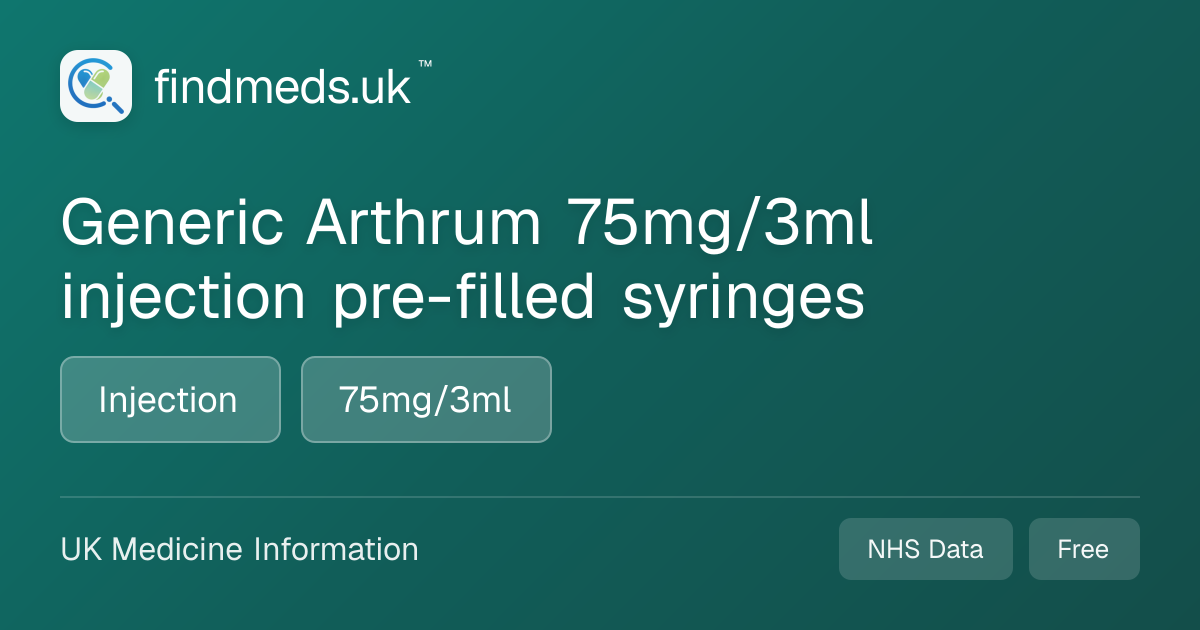 Generic Arthrum 75mg/3ml injection pre-filled syringes | findmeds.uk™