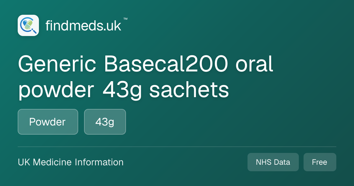 Generic Basecal200 oral powder 43g sachets | findmeds.uk™