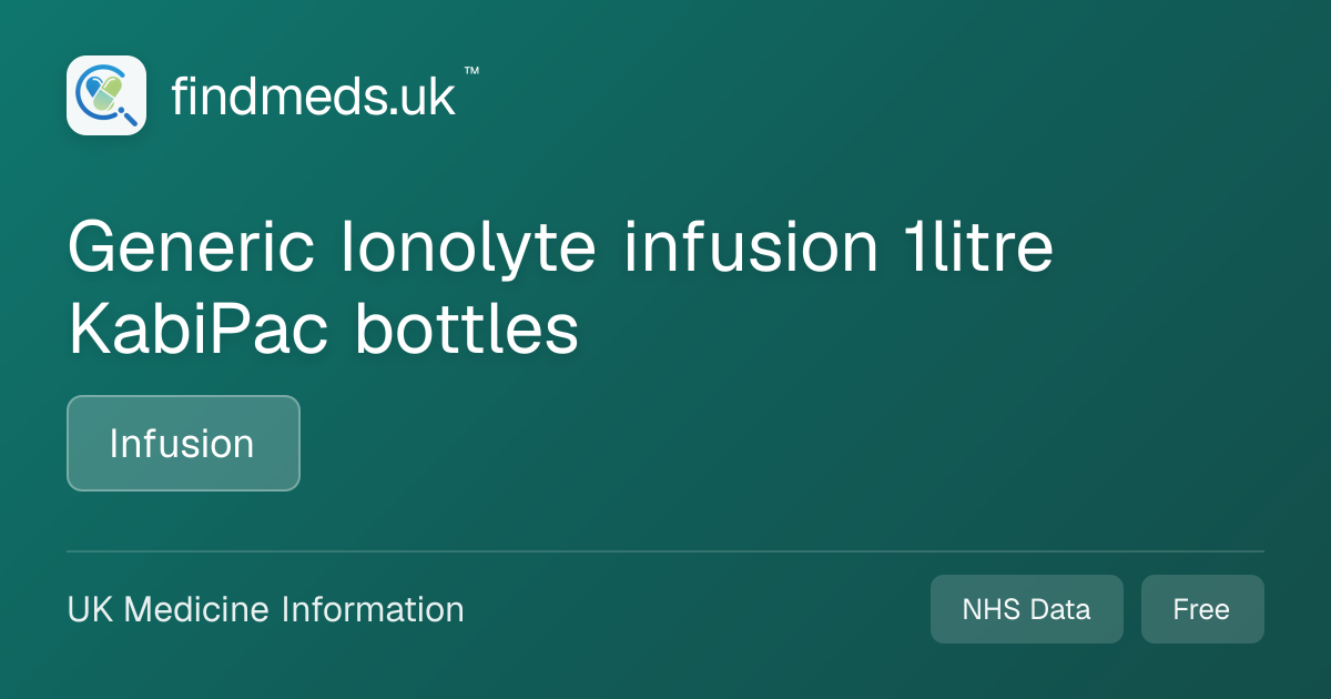 Generic Ionolyte infusion 1litre KabiPac bottles | findmeds.uk™