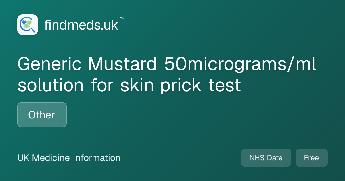 Generic Mustard 50micrograms/ml solution for skin prick test | findmeds.uk™