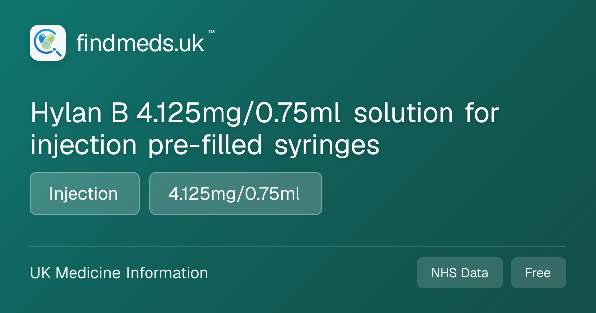 Hylan B 4.125mg/0.75ml solution for injection pre-filled syringes ...