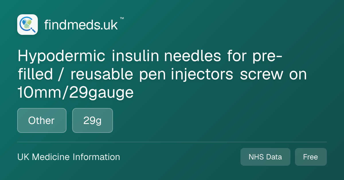 Hypodermic insulin needles for pre-filled / reusable pen injectors ...