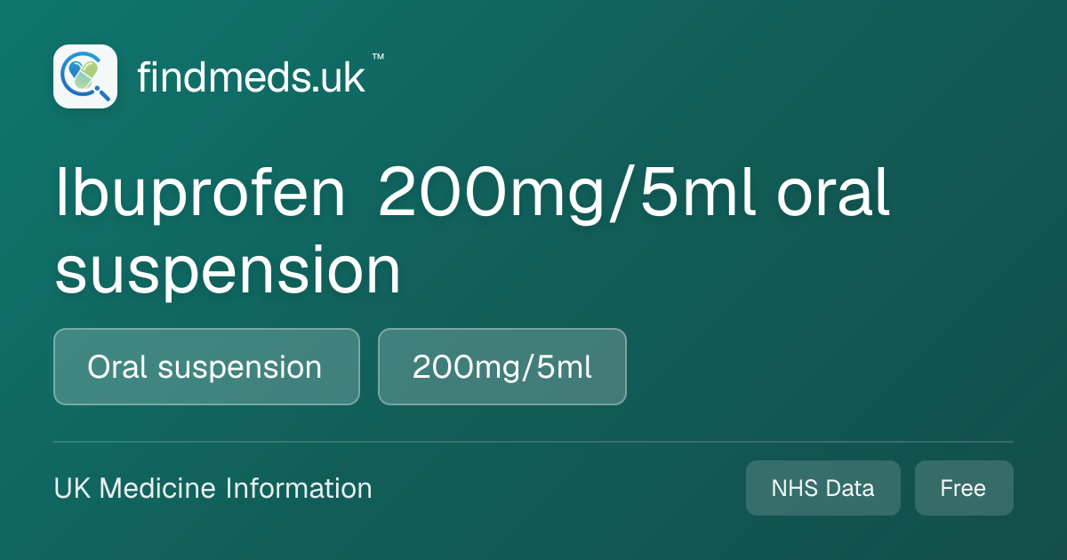 Ibuprofen 200mg/5ml oral suspension | findmeds.uk™
