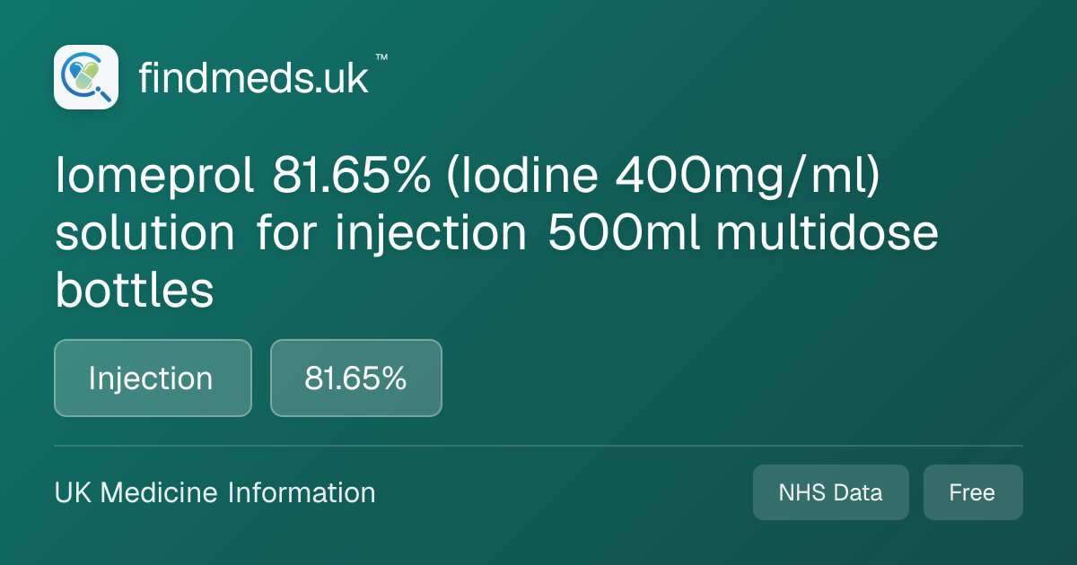 Iomeprol 81.65% (Iodine 400mg/ml) solution for injection 500ml ...