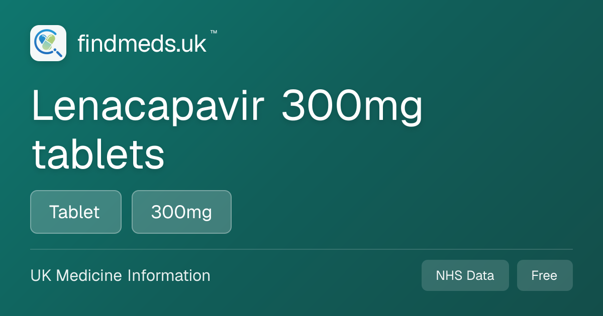 Lenacapavir 300mg Tablets Findmeds uk 