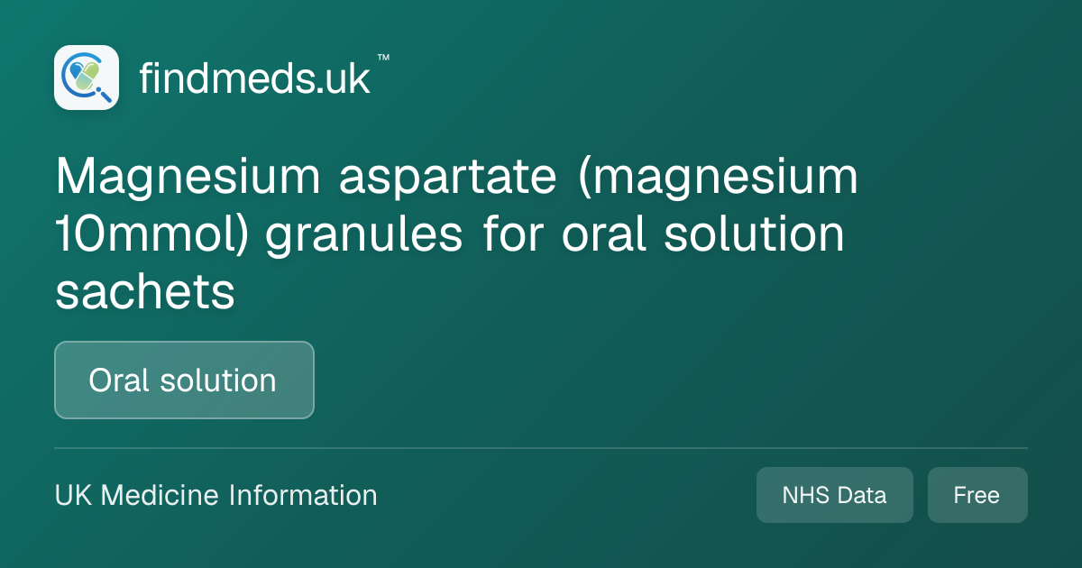 Magnesium aspartate (magnesium 10mmol) granules for oral solution ...