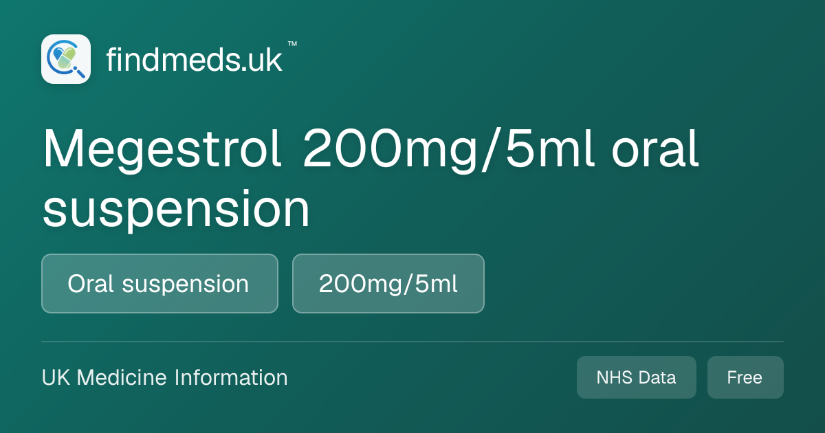 Megestrol 200mg/5ml oral suspension | findmeds.uk™