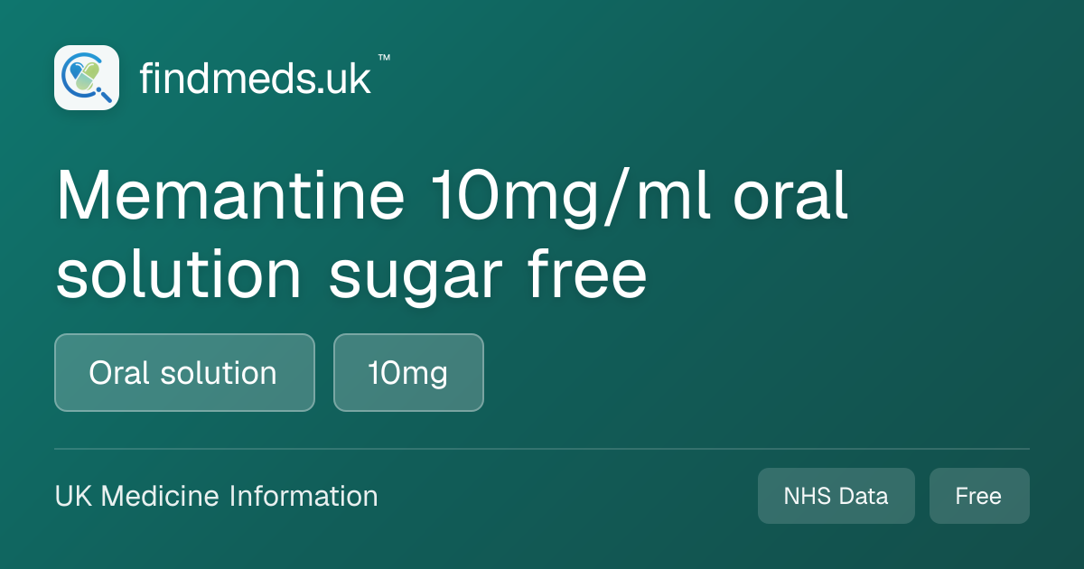 Memantine 10mg/ml oral solution sugar free | findmeds.uk™