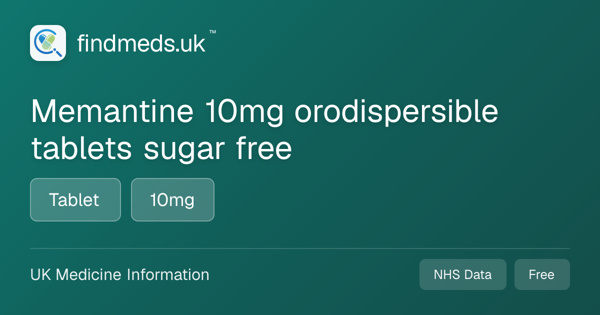 Memantine 10mg orodispersible tablets sugar free | findmeds.uk™