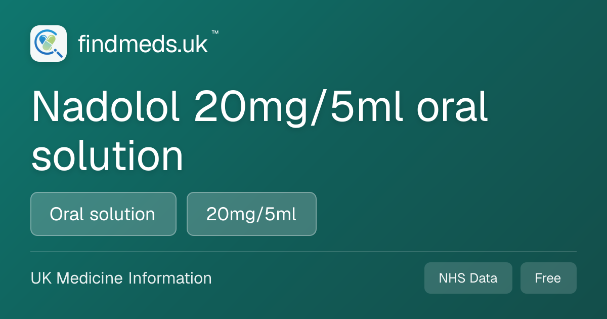 Nadolol 20mg/5ml oral solution | findmeds.uk™