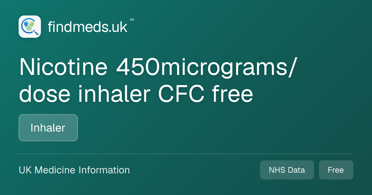 Nicotine 450micrograms/dose inhaler CFC free | findmeds.uk™