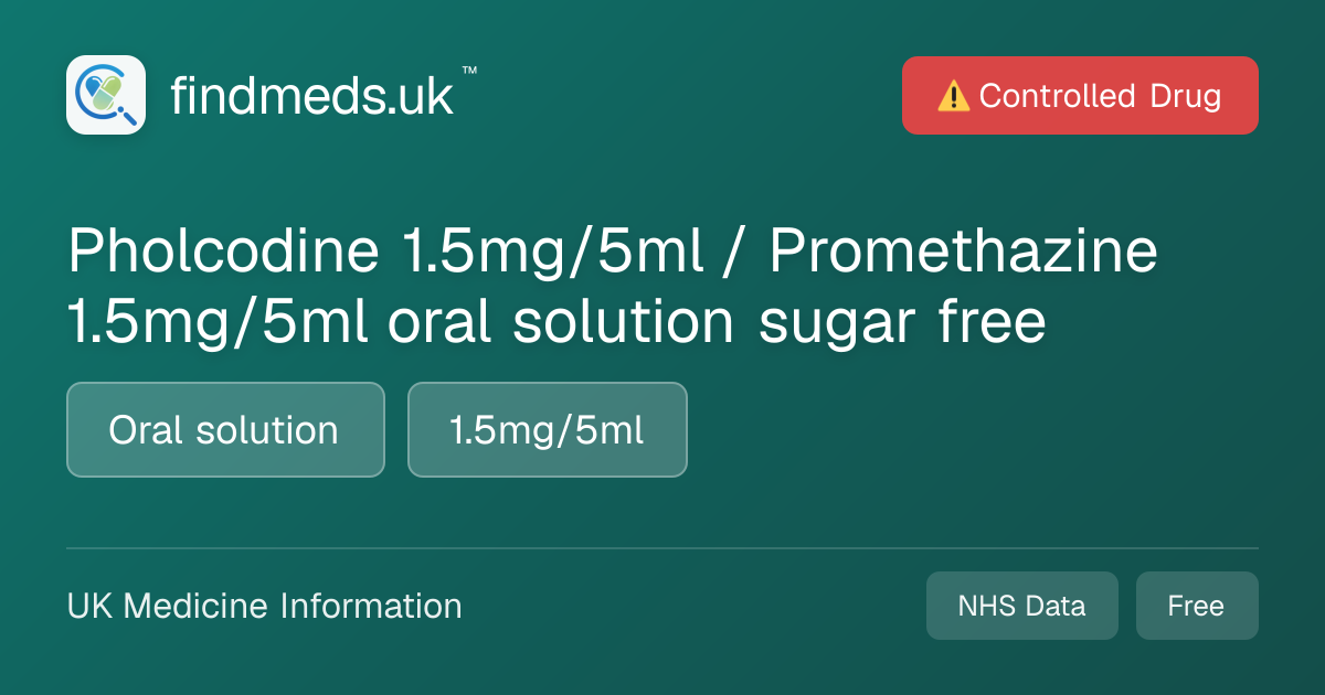 Pholcodine 1.5mg/5ml / Promethazine 1.5mg/5ml oral solution sugar free ...