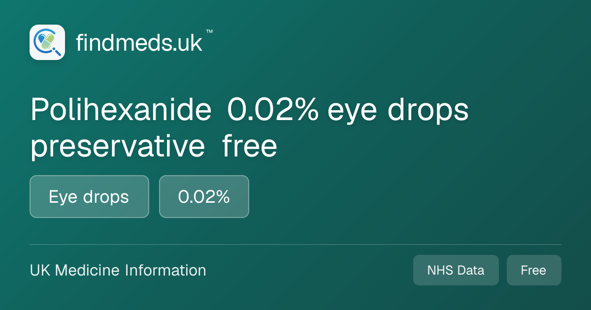 Polihexanide 0.02% eye drops preservative free | findmeds.uk™