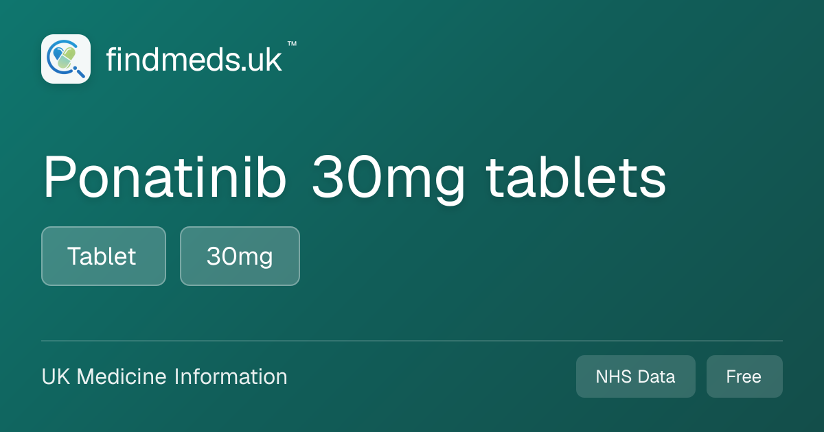 Ponatinib 30mg tablets | findmeds.uk™