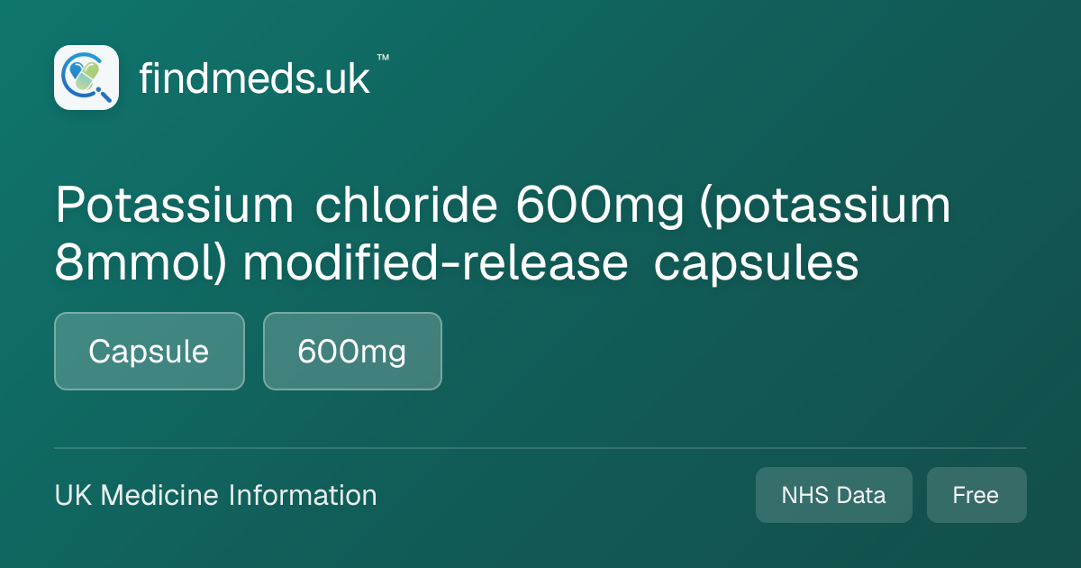 Potassium chloride 600mg (potassium 8mmol) modified-release capsules ...