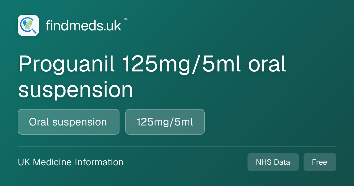 Proguanil 125mg/5ml oral suspension | findmeds.uk™