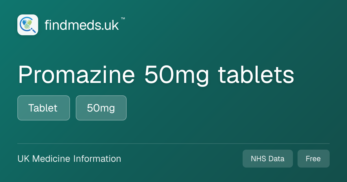 Promazine 50mg tablets | findmeds.uk™