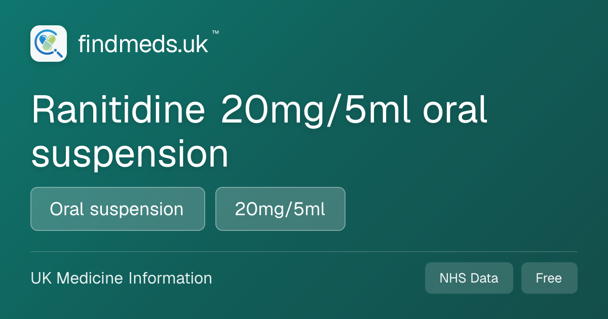 Ranitidine 20mg/5ml oral suspension | findmeds.uk™