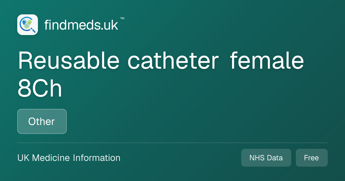 Reusable catheter female 8Ch | findmeds.uk™