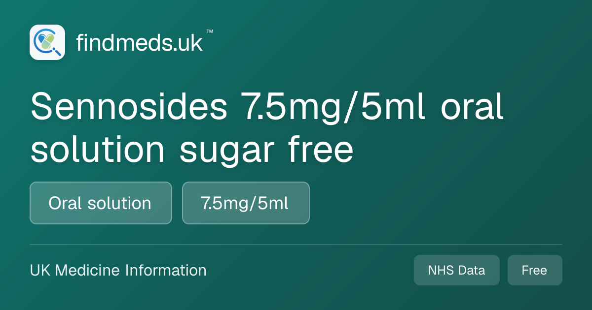 Sennosides 7.5mg/5ml oral solution sugar free | findmeds.uk™