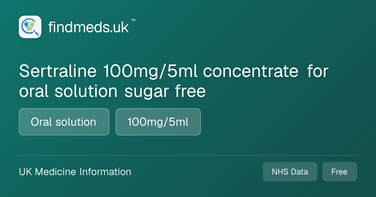 Sertraline 100mg/5ml concentrate for oral solution sugar free ...