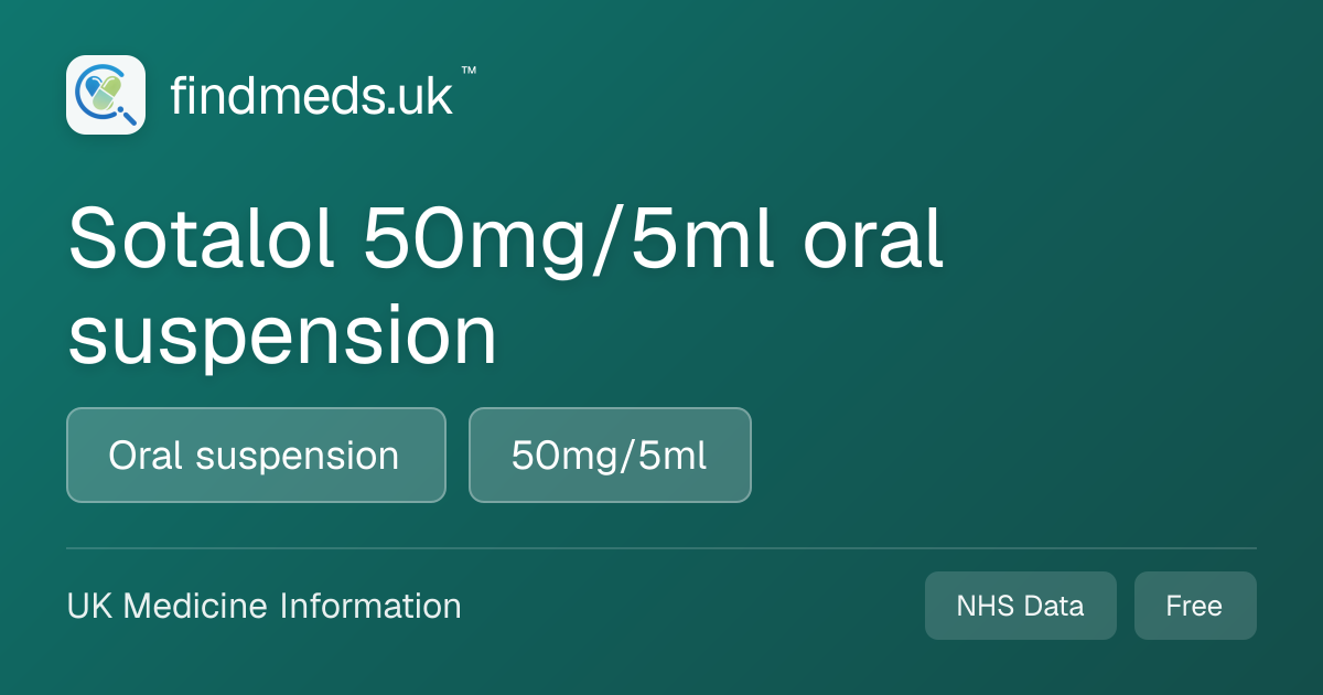 Sotalol 50mg/5ml oral suspension | findmeds.uk™