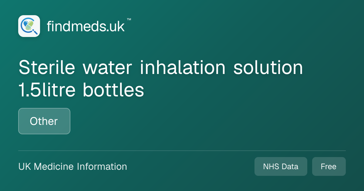 Sterile water inhalation solution 1.5litre bottles | findmeds.uk™