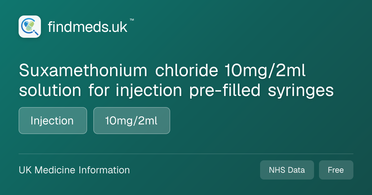 Suxamethonium chloride 10mg/2ml solution for injection pre-filled ...