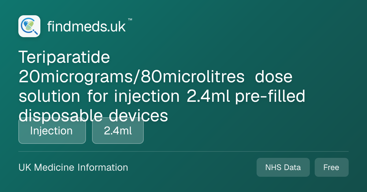 Teriparatide 20micrograms/80microlitres dose solution for injection 2 ...