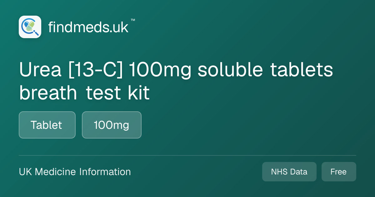 Urea [13-C] 100mg soluble tablets breath test kit | findmeds.uk™