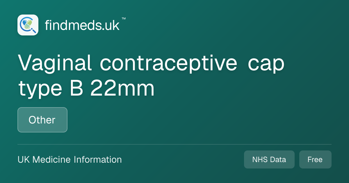 Vaginal contraceptive cap type B 22mm | findmeds.uk™